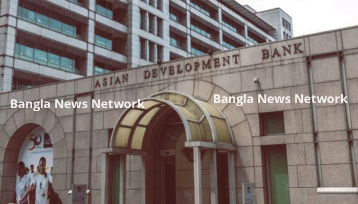 বাংলাদেশকে ২৫০ মিলিয়ন ডলার ঋণ দিচ্ছে এডিবি